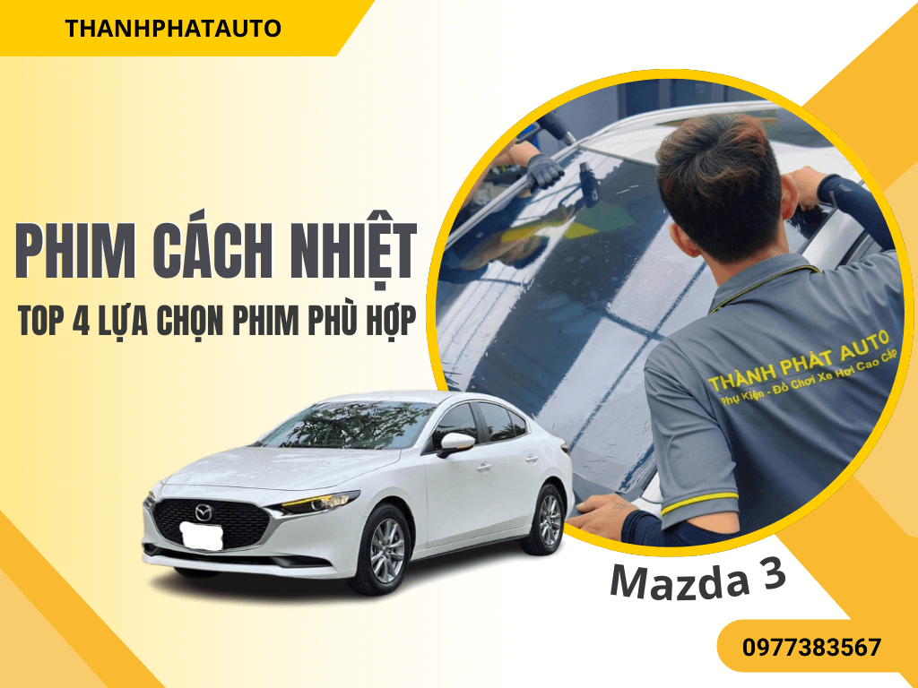 Dán Phim Cách Nhiệt Xe Mazda 3