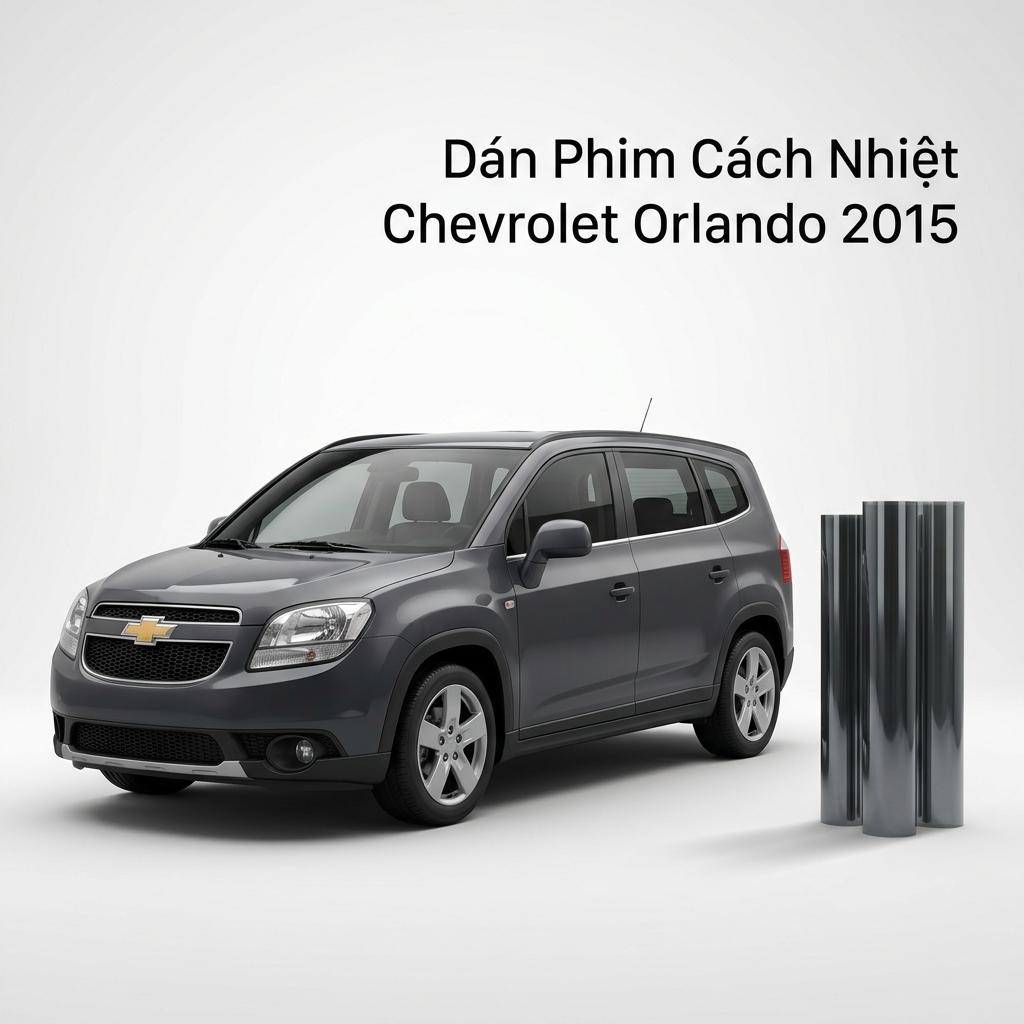 Dán Phim Cách Nhiệt Chevrolet Orlando 2015 Chính Hãng Giá Tốt TPHCM chính hãng