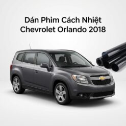 Dán Phim Cách Nhiệt Chevrolet Orlando 2018 Chính Hãng Giá Tốt TPHCM