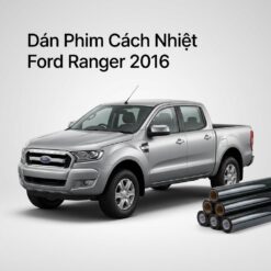 Dán Phim Cách Nhiệt Ford Ranger 2016 Chuyên Nghiệp Lắp Đặt Tận Nơi