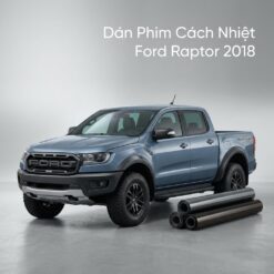 Dán Phim Cách Nhiệt Ford Raptor 2018 Giá Tốt Lắp Đặt Tận Nơi TPHCM