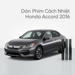 Dán Phim Cách Nhiệt Honda Accord 2016 Chính Hãng Giá Tốt Tại TPHCM