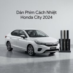 Dán Phim Cách Nhiệt Honda City 2024 Chính Hãng Cao Cấp Tại TPHCM