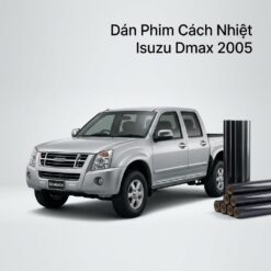 Dán Phim Cách Nhiệt Isuzu Dmax 2005 Giải Pháp Chống Nóng Uy Tín