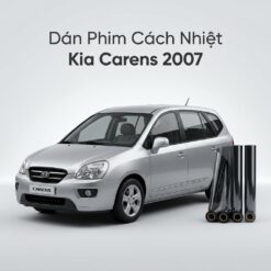 Dán Phim Cách Nhiệt Kia Carens 2007 Giải Pháp Chống Nóng Hiệu Quả TPHCM