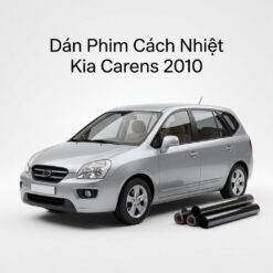 Dán Phim Cách Nhiệt Kia Carens 2010 Chính Hãng Lắp Đặt Tận Nơi TPHCM