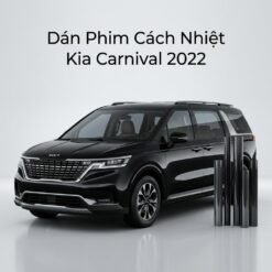 Dán Phim Cách Nhiệt Kia Carnival 2022 Chính Hãng Uy Tín Tại TPHCM