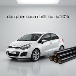 Dán Phim Cách Nhiệt Kia Rio 2014 Chính Hãng Uy Tín Tại TPHCM