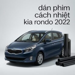 Dán Phim Cách Nhiệt Kia Rondo 2022 Cao Cấp Chính Hãng Tại TPHCM