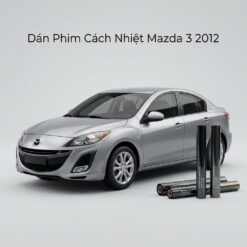 Dán Phim Cách Nhiệt Mazda 3 2012 Giá Tốt Lắp Đặt Tận Nơi Uy Tín
