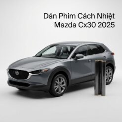 Dán Phim Cách Nhiệt Mazda CX30 2025 Chính Hãng Giá Tốt Tại TPHCM