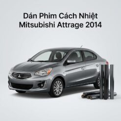 Dán Phim Cách Nhiệt Mitsubishi Attrage 2014 Chính Hãng Giá Tốt