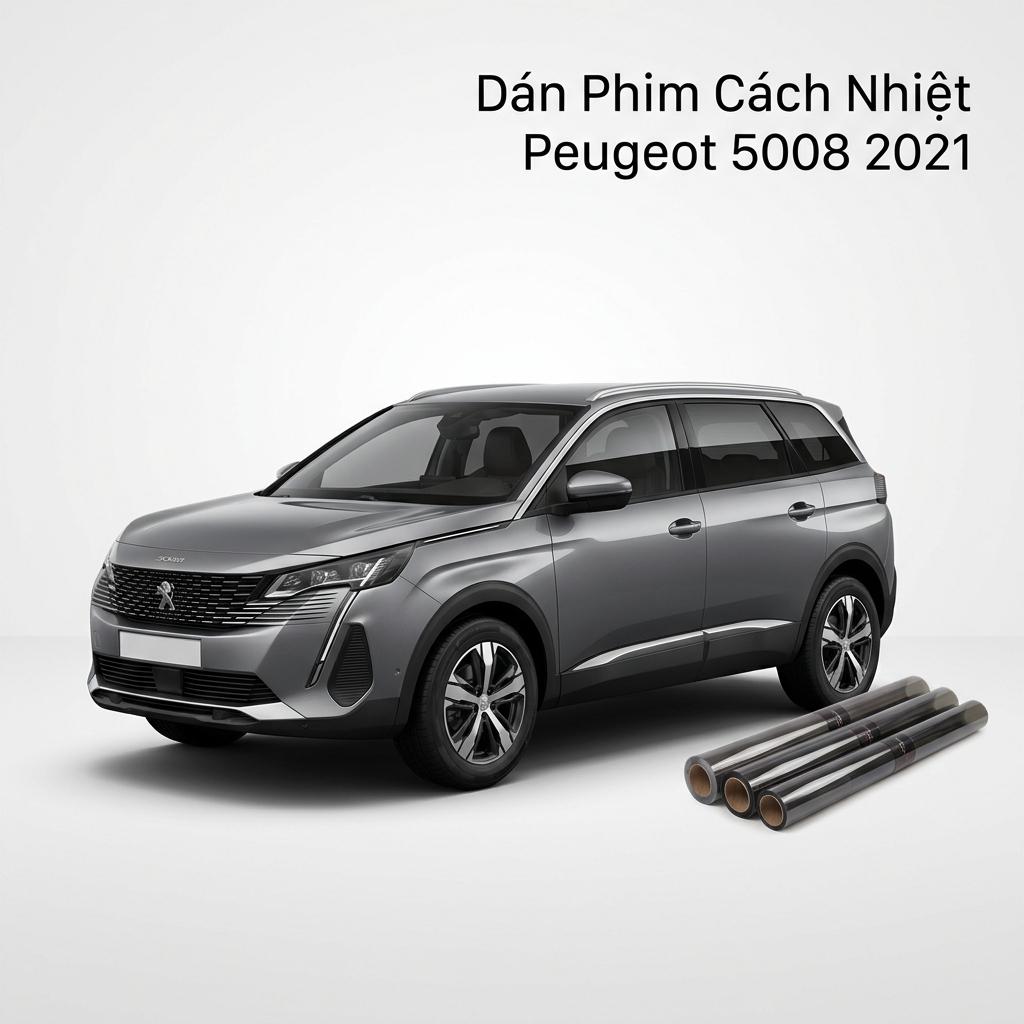 Dán Phim Cách Nhiệt Peugeot 5008 2021 Chính Hãng Giá Tốt TPHCM chính hãng