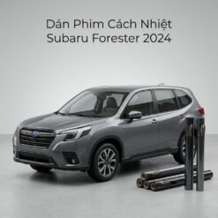 Dán Phim Cách Nhiệt Subaru Forester 2024 Chính Hãng Uy Tín TPHCM