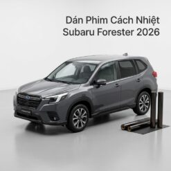 Dán Phim Cách Nhiệt Subaru Forester 2026 Chính Hãng Giá Tốt TPHCM
