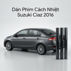 Dán Phim Cách Nhiệt Suzuki Ciaz 2016 Chính Hãng Giá Tốt Tại TPHCM