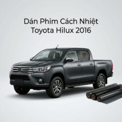 Dán Phim Cách Nhiệt Toyota Hilux 2016 Chính Hãng Lắp Đặt Tận Nơi