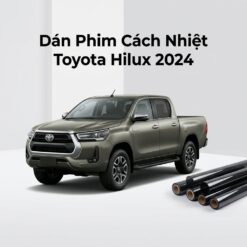 Dán Phim Cách Nhiệt Toyota Hilux 2024 Chính Hãng Uy Tín Tại TPHCM