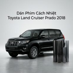 Dán Phim Cách Nhiệt Toyota Land Cruiser Prado 2018 Lắp Đặt Tận Nơi