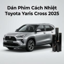 Dán Phim Cách Nhiệt Toyota Yaris Cross 2025 Chính Hãng Chuyên Nghiệp