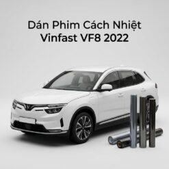 Dán Phim Cách Nhiệt Vinfast VF8 2022 Chính Hãng Uy Tín Tại TPHCM