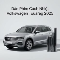 Dán Phim Cách Nhiệt Volkswagen Touareg 2025 Lắp Đặt Tận Nơi Uy Tín