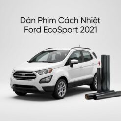 Dán Phim Cách Nhiệt Ford Ecosport 2021 Chính Hãng Uy Tín TPHCM