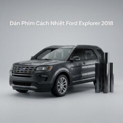 Dán Phim Cách Nhiệt Ford Explorer 2018 Lắp Đặt Tận Nơi Uy Tín