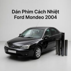 Dán Phim Cách Nhiệt Ford Mondeo 2004 Chính Hãng Lắp Đặt Tận Nơi