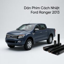 Dán Phim Cách Nhiệt Ford Ranger 2013 Chính Hãng Giá Tốt Tại TPHCM
