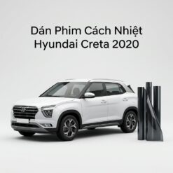 Dán Phim Cách Nhiệt Hyundai Creta 2020 Chính Hãng Uy Tín TPHCM