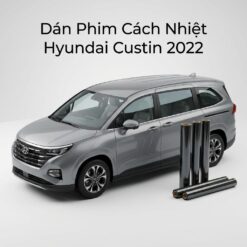 Dán Phim Cách Nhiệt Hyundai Custin 2022 Cao Cấp Chính Hãng Tại TPHCM