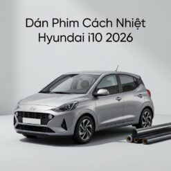 Dán Phim Cách Nhiệt Hyundai I10 2026 Chính Hãng Lắp Đặt Tận Nơi