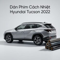 Dán Phim Cách Nhiệt Hyundai Tucson 2022 Cao Cấp Chính Hãng Tại TPHCM