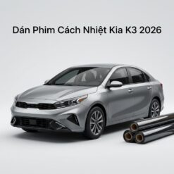 Dán Phim Cách Nhiệt Kia K3 2026 Chính Hãng Lắp Đặt Tận Nơi TPHCM