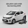 Dán Phim Cách Nhiệt Kia Morning 2018 Chính Hãng Uy Tín TPHCM