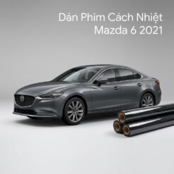 Dán Phim Cách Nhiệt Mazda 6 2021 Chính Hãng Uy Tín Tại TPHCM