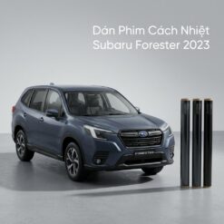 Dán Phim Cách Nhiệt Subaru Forester 2023 Cao Cấp Chính Hãng Tại TPHCM