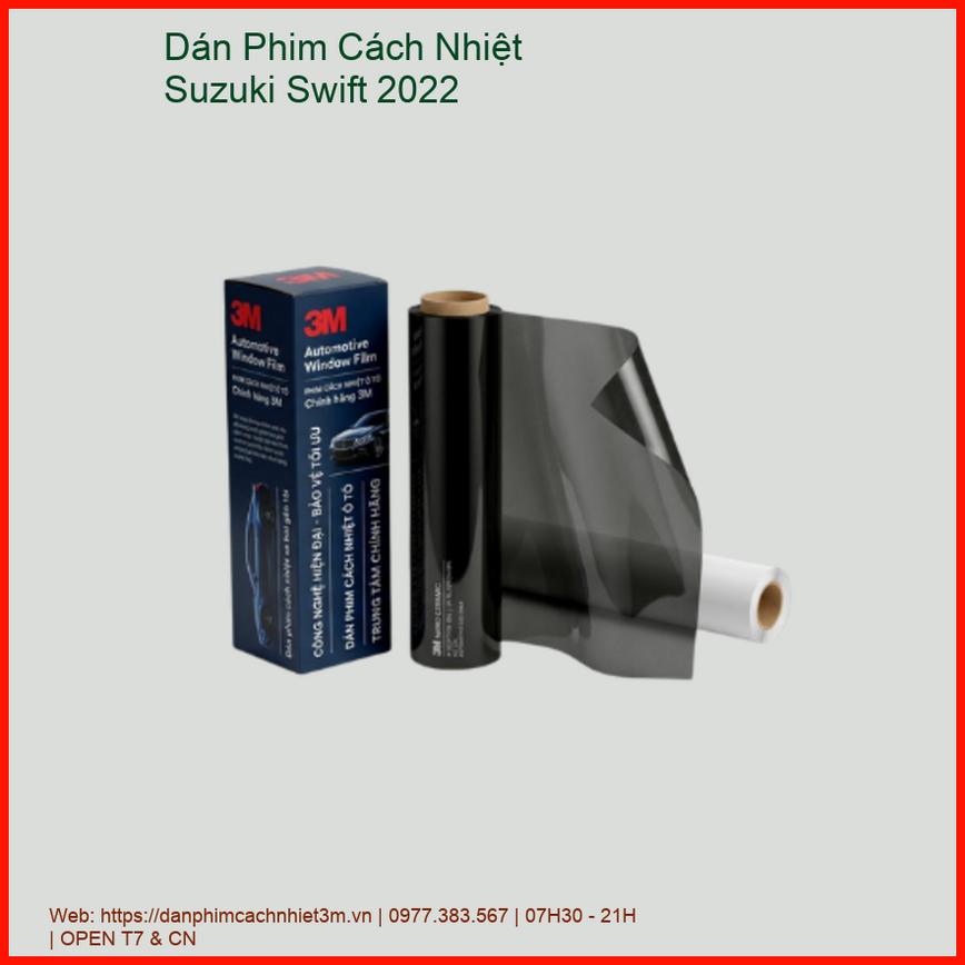Dán Phim Cách Nhiệt Suzuki Swift 2022 Chính Hãng Uy Tín TPHCM chính hãng