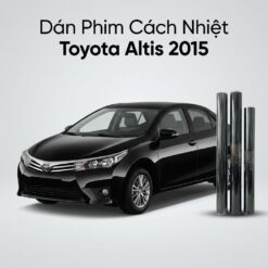 Dán Phim Cách Nhiệt Toyota Altis 2015 Chính Hãng Lắp Đặt Tận Nơi
