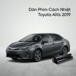 Dán Phim Cách Nhiệt Toyota Altis 2019 Chuyên Nghiệp Chính Hãng