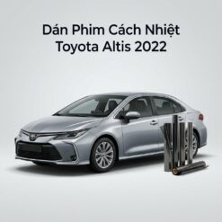 Dán Phim Cách Nhiệt Toyota Altis 2022 Cao Cấp Chính Hãng Tại TPHCM