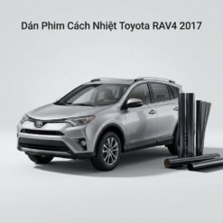 Dán Phim Cách Nhiệt Toyota Rav4 2017 Chuyên Nghiệp Lắp Đặt Tận Nơi