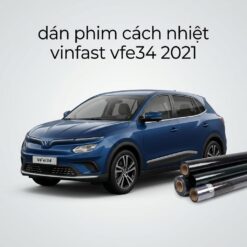 Dán Phim Cách Nhiệt Vinfast VFe34 2021 Cao Cấp Chính Hãng Tại TPHCM