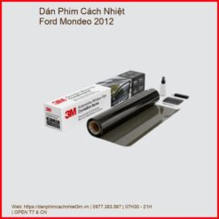 Dán Phim Cách Nhiệt Ford Mondeo 2012 Chính Hãng Uy Tín TPHCM
