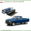 Dán Phim Cách Nhiệt Ford Ranger 2004 - Trung Tâm Thi Công Chính Hãng TPHCM