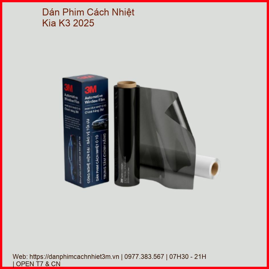 Dán Phim Cách Nhiệt Kia K3 2025 Chính Hãng - Giải Pháp Chống Nóng Cao Cấp chính hãng