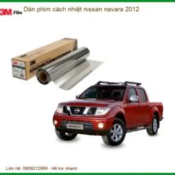Dán phim cách nhiệt Nissan Navara 2012 - Trung Tâm Thi Công Uy Tín TPHCM