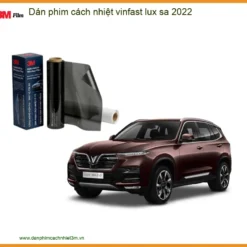 Dán Phim Cách Nhiệt Vinfast Lux SA 2022 - Trung Tâm Thi Công Uy Tín TPHCM