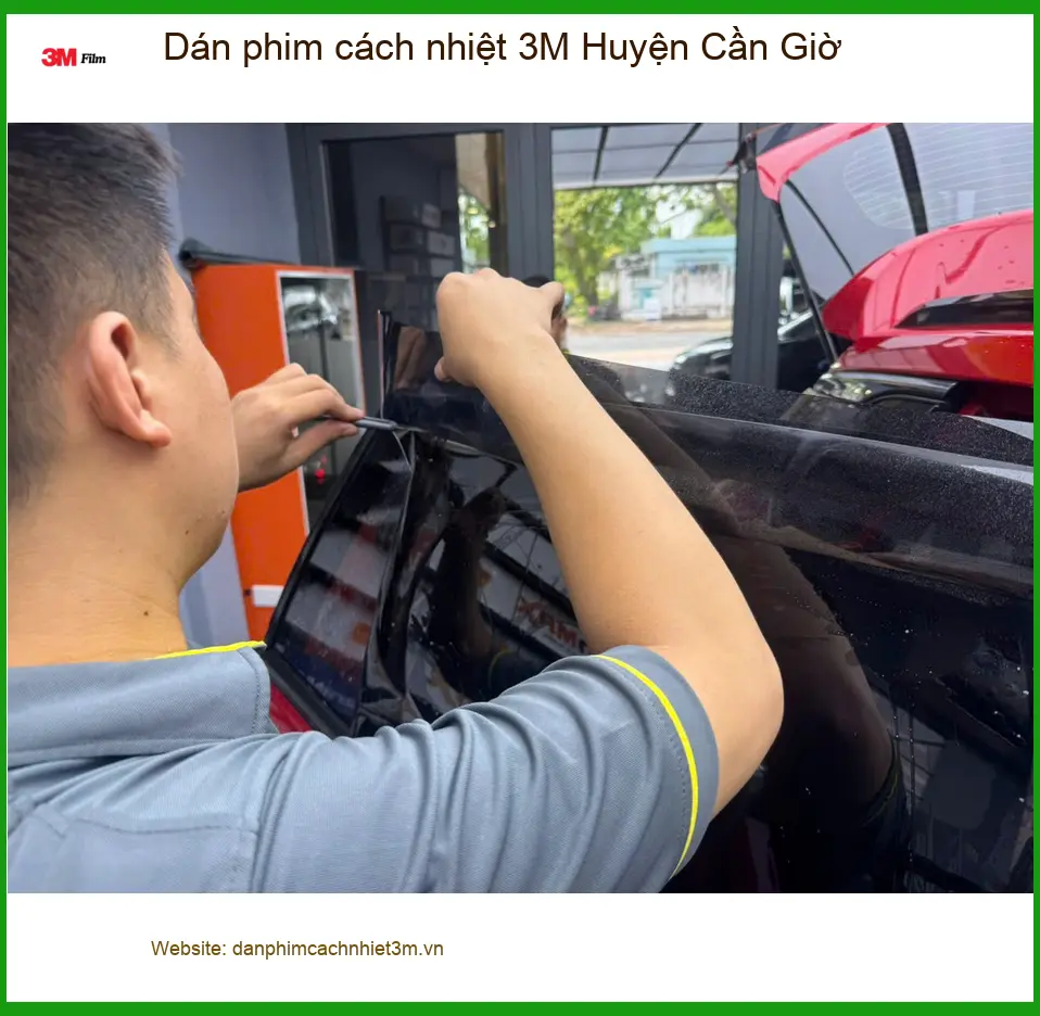 Trung Tâm Dán Phim Cách Nhiệt Ô Tô 3M Huyện Cần Giờ - Giá Tốt TPHCM